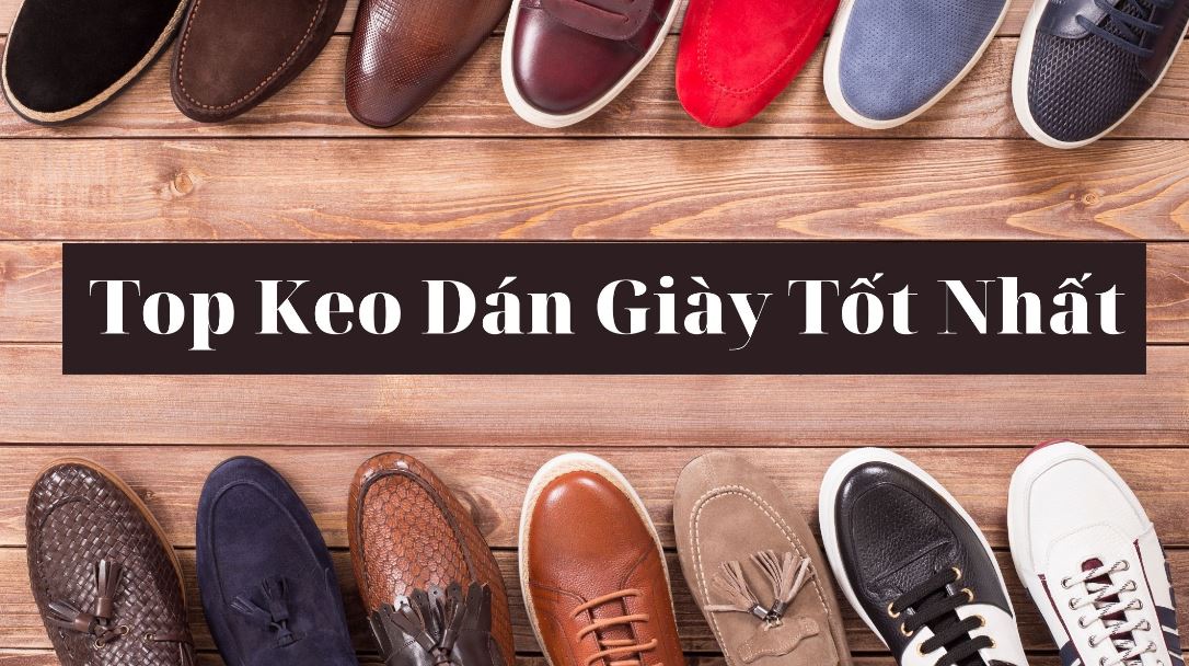 Top Keo Dán Giày Tốt Nhất