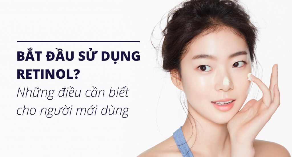 Sử dụng Retinol cho người mới