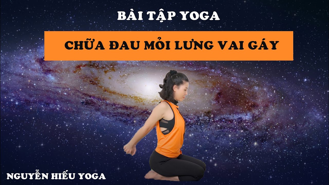 Bài tập yoga cho người đau lưng vai gáy