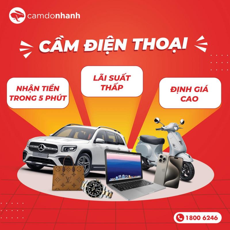 Cầm Đồ Nhanh – thương hiệu tài chính cầm đồ uy tín, hỗ trợ giải ngân chỉ trong 5-10 phút.