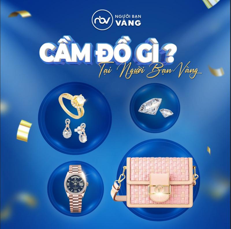 Người Bạn Vàng – thương hiệu tài chính cầm đồ cao cấp, định giá chuẩn và bảo quản an toàn tuyệt đối.