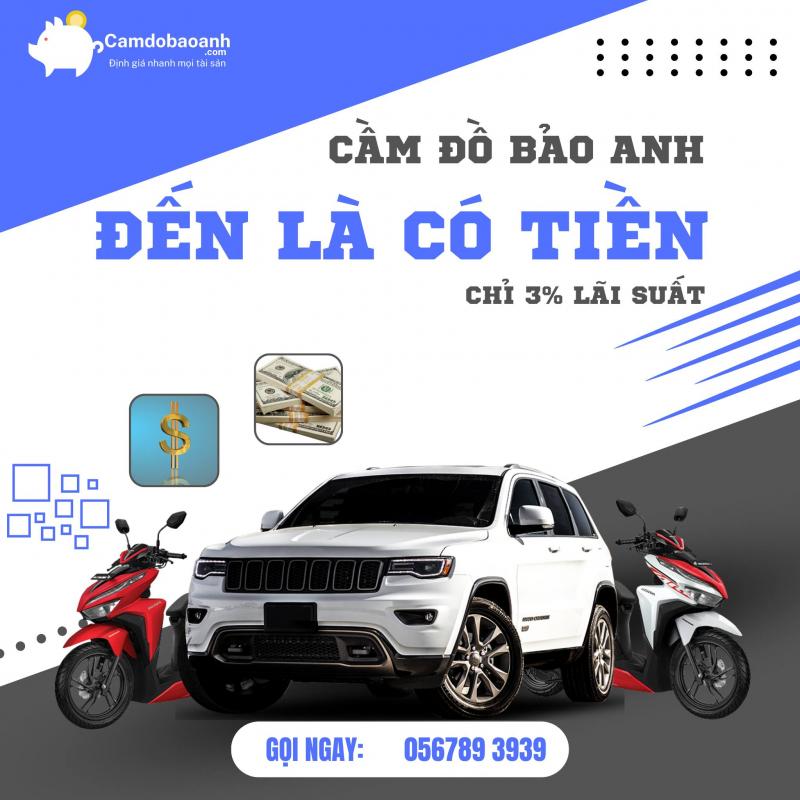 Cầm Đồ Bảo Anh – thương hiệu tài chính cầm đồ uy tín, lãi suất hợp lý, bảo quản tài sản an toàn.