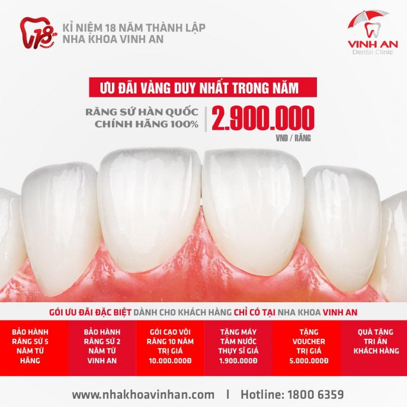 Ưu đãi răng sứ Hàn Quốc chính hãng giá 2.900.000 tại Nha Khoa Vinh An, kèm quà tặng và bảo hành hấp dẫn nhân dịp kỷ niệm 18 năm thành lập.

