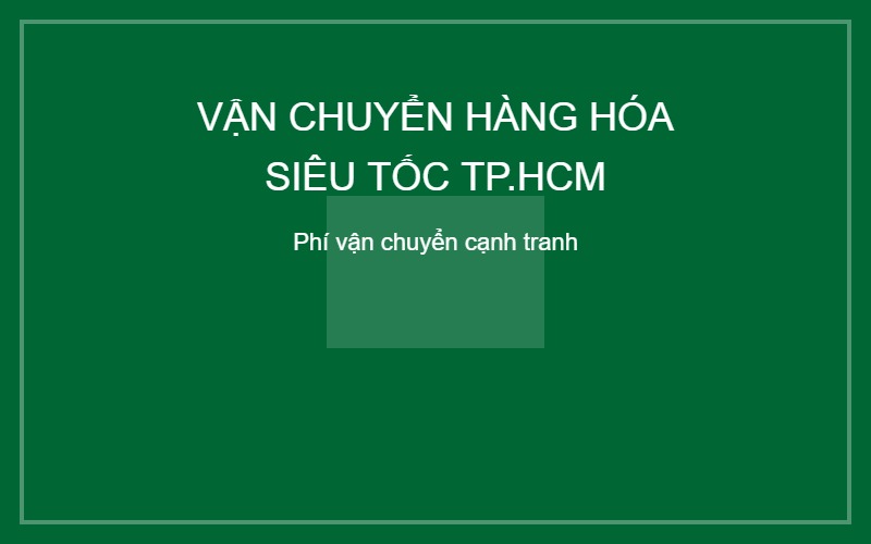 Vận chuyển hàng hóa nội thành TP.HCM siêu tốc